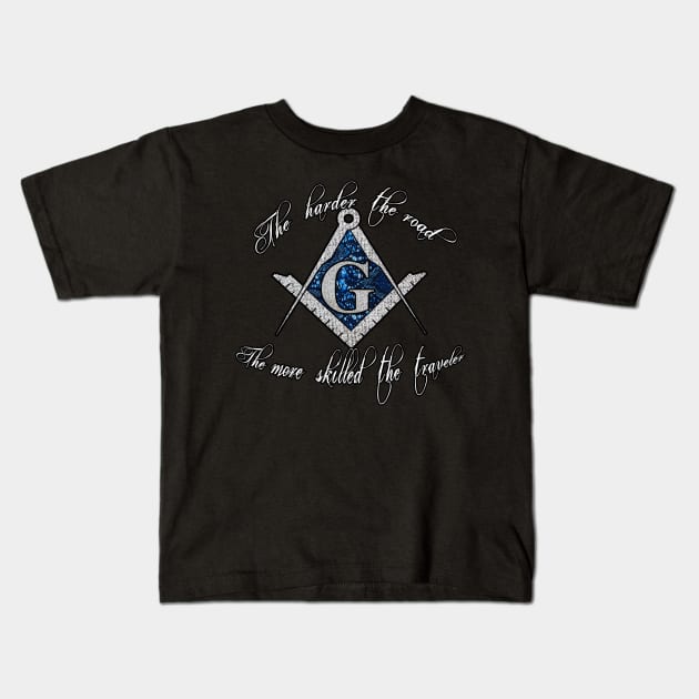 The harder the road the more skilled the traveler Free Mason Masonic Compass Kids T-Shirt by artbyomega